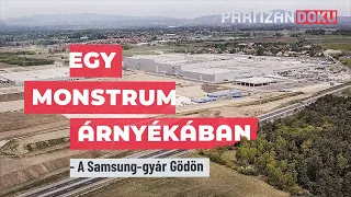 Egy monstrum árnyékában - a Samsung-gyár Gödön | PartizánDOKU