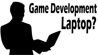 Laptop For Game Development -- What I Chose... And Why in 2022.