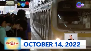 Balitanghali Express: October 14, 2022