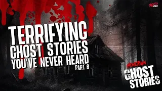 Terrifying Ghost Stories That You've Never Heard! Listener Submitted Stories Part 6