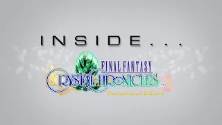 Inside FINAL FANTASY CRYSTAL CHRONICLES Remastered Edition (Closed Captions)