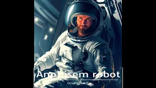 Ano, jsem robot (Ondřej Neff, Rozhlasová hra, CZ)