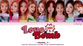 fromis_9 (프로미스나인) – LOVE BOMB (Color Coded Lyrics Eng/Rom/Han/가사)