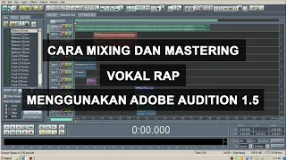 CARA MIXING DAN MASTERING VOKAL RAP MENGGUNAKAN ADOBE AUDITION 1.5