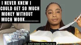 How I Received Unexpected $5,000,000 By Putting Name In Psalm 23 for 5 Days..