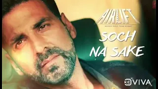 Soch na sake| Airlift| Arijit Singh|Akshay Kumar| Male cover version (recreated)