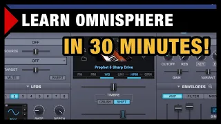 Learn Omnisphere in 30 minutes (Tutorial)