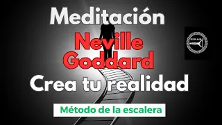 Meditación de la 🪜escalera NEVILLE GODDARD crea tu realidad✨