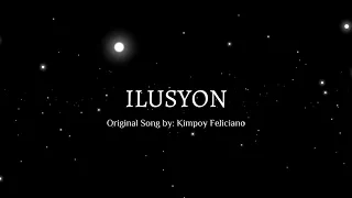 Kimpoy Feliciano - ILUSYON (Lyric Video)