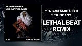 Sex Beast (Lethal Beat Remix) - Mr. Bassmeister [FRENCHCORE 2022]