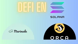 💡DeFi SOLANA: Staking Líquido MARINADE y DEX ORCA🚀