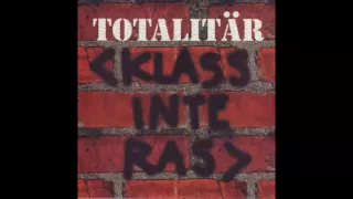 Totalitär - Klass Inte Ras EP - 1998 - (Full Album)