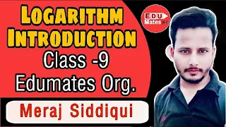logarithm||introduction of logarithm||class 9th||EDUMATES ORG.|| logarithm into exponential form||