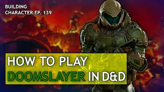 How to Play the Doom Slayer in Dungeons & Dragons (Doom Build for D&D 5e)