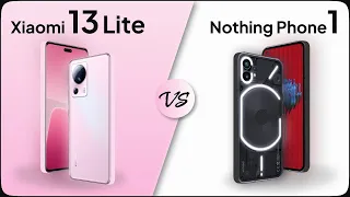 Xiaomi 13 Lite vs Nothing Phone 1 Comparison |@MobileNerdTech