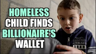 HOMELESS CHILD Finds BILLIONAIRE'S Wallet
