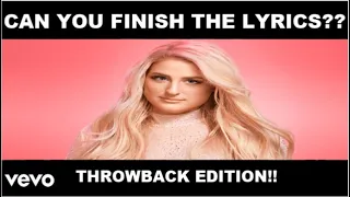 FINISH THE LYRICS CHALLENGE!! (THROWBACK EDITION)