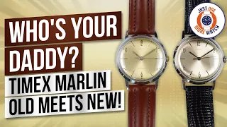 Who's Your Daddy? Timex Marlin - Old Meets New!