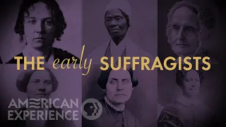 The Early Suffragists | The Vote | American Experience | PBS