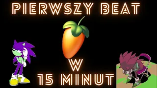 Jak zrobić swój PIERWSZY beat w 15 minut | FL Studio Tutorial