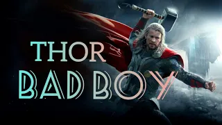 | Thor | Bad Boy |