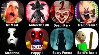 Mr Meat Antarctica 88, Death Park, Ice Scream, Slendrina, Poppy Playtime 3, Scary Forest, Baldis Ba