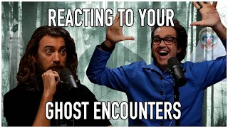 Reacting to Your Ghost Encounters