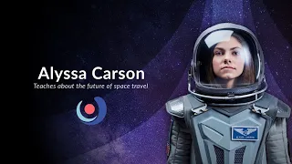 Varsity Tutors' StarCourse - Space Exploration: What's Next? with ALYSSA CARSON