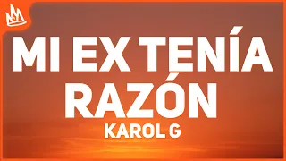 KAROL G - MI EX TENÍA RAZÓN (Letra)