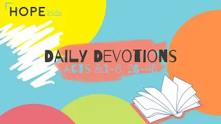 Acts 8:1-8, 26-40 | Hope Kids Daily Devotions