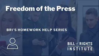 Freedom of the Press | BRI's Homework Help Series