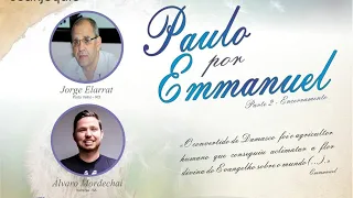 Paulo Por Emanuel - Parte 2 Encerramento - Jorge Elarrat e Álvaro Mordechai