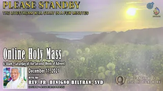 Live 6:30 AM   Holy Mass -- December 11 2021 Saturday 2nd Week in Advent