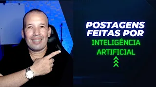 POSTAGENS FEITAS POR INTELIGÊNCIA ARTIFICIAL