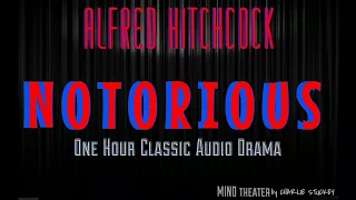 NOTORIOUS Alfred Hitchcock: One Hour Audio Drama / Classic Radio Theatre - Remastered Audio