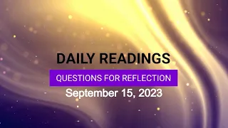 Questions for Reflection for September 15, 2023 HD