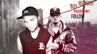 Boy Wonder - Počujete ma? (Follow RMX)