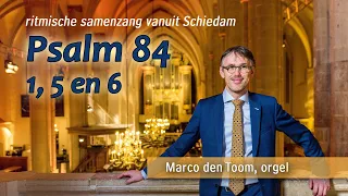 Samenzang Psalm 84 met Marco den Toom (ritmisch) vanuit Schiedam