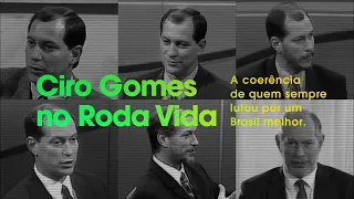 CIRO GOMES NO RODA VIVA - A COERÊNCIA DE QUEM SEMPRE LUTOU POR UM BRASIL MELHOR