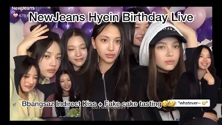 NewJeans Hyein Birthday Live (Bbangsaz kiss + fake cake tasting🤣🤣)