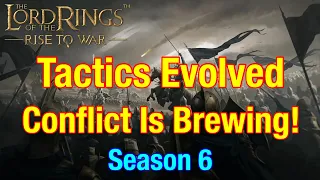 S6 Tactics Evolved: Conflict Is Brewing! - Lord Of The Rings: Rise To War!