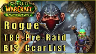 TBC Rogue gear pre-raid BiS - Gearing for Karazhan in Burning Crusade Classic. Easy to obtain Gear!