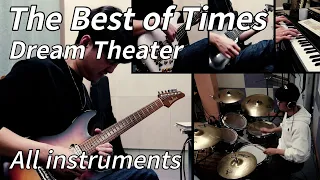 Dream Theater 'The Best of Times' [All instruments cover]