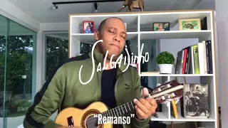 Salgadinho - “Remanso” (Música em Casa)