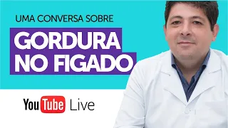 Sintomas de Gordura no figado ou esteatose hepática | Live com o Dr Juliano Teles