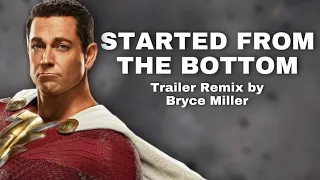 Started From The Bottom (Alternate Trailer Mix) - SHAZAM! Fury of the Gods Trailer Music