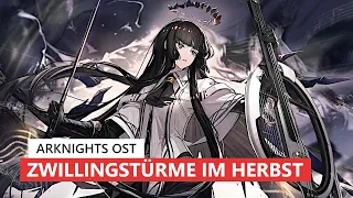 アークナイツ BGM - Zwillingstürme im Herbst Battle Theme 01 | Arknights/明日方舟 OST