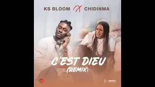 Ks bloom FEAT Chidinma - C'est DIEU Remix ( OFFICIEL MUSIC VERSION)