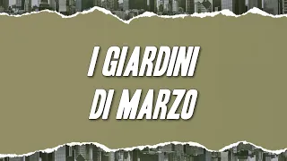 Lucio Battisti - I giardini di marzo (Testo)