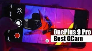 The Best OnePlus 9 Pro GCAM